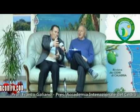 Incontro con…Prof. Franco Galiano-Presidente Accademia Internazionale del Cedro