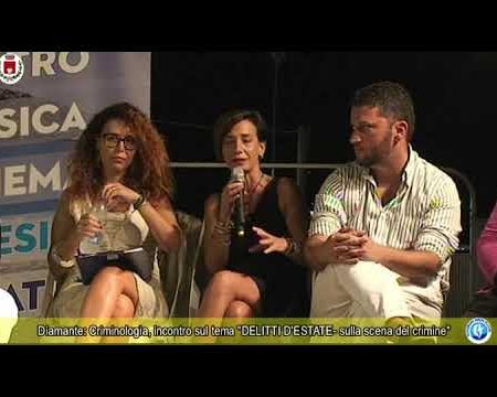 Diamante: Criminologia-Incontro sul tema “Delitti d’estate- Scena del Crimine”