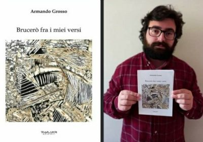 “Brucerò fra i miei versi”. La raccolta di poesie di Armando Grosso che scuote le coscienze