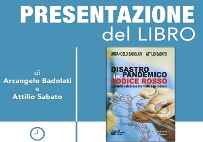 Diamante. Presentazione del libro di Arcangelo Badolati e Attilio Sabato “Disastro pandemico in codice rosso”