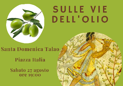 S. Domenica Talao: Il 27 agosto la rappresentazione “Sulle vie dell’olio” a cura di Baticòs