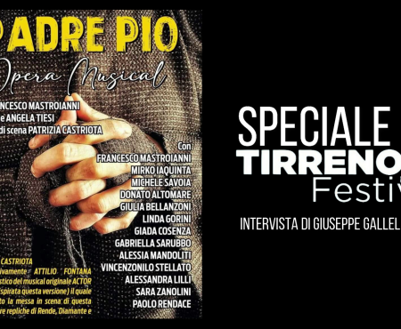 “Padre Pio Opera Festival” – Intervista al Cast