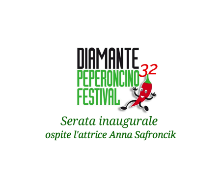 Diamante: Apertura 32° Peperoncino Festival. Ospite l’attrice Anna Safroncik